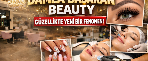 Antalya’da güzelliğin yükselen yıldızı: Damla Başaran Beauty